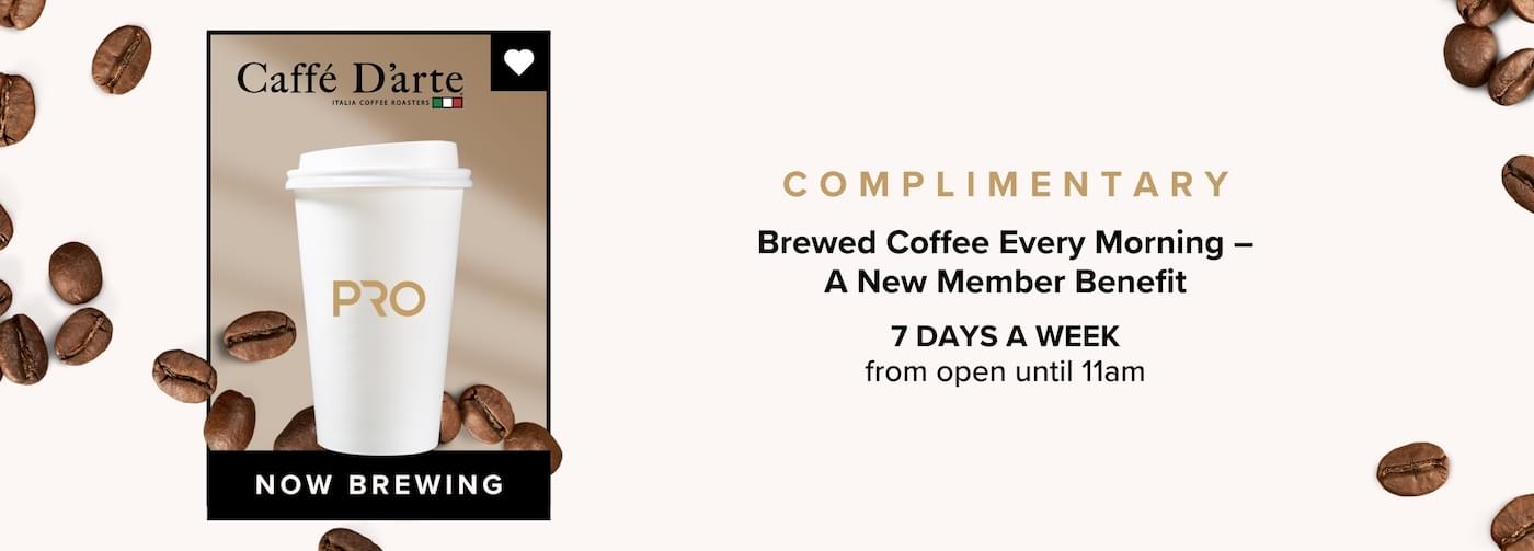 complimentary coffee every morning - a new member benefit